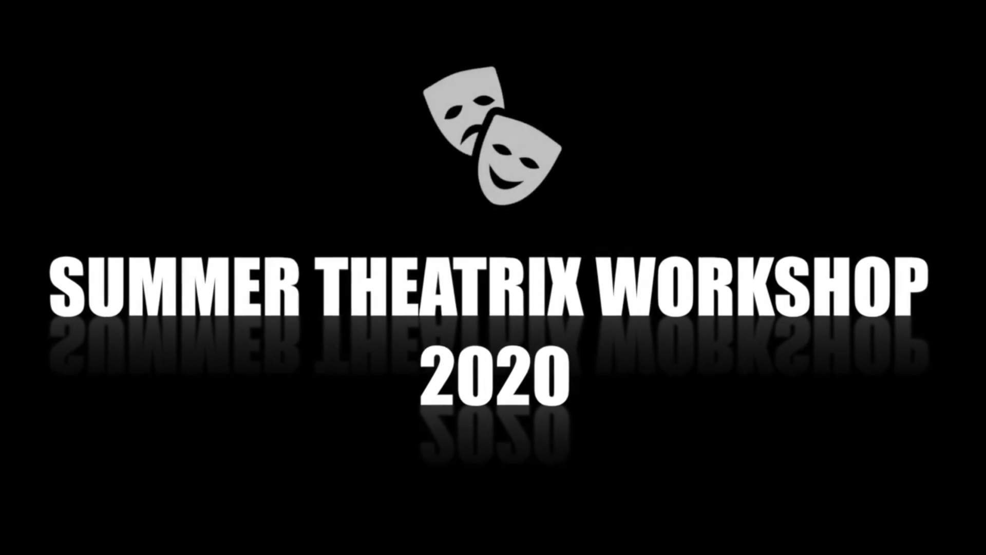 THEATRIX WORKSHOP SUMMER 2020